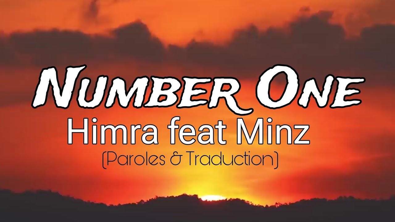 Himra feat Minz - Number One (Paroles + Traduction Française)