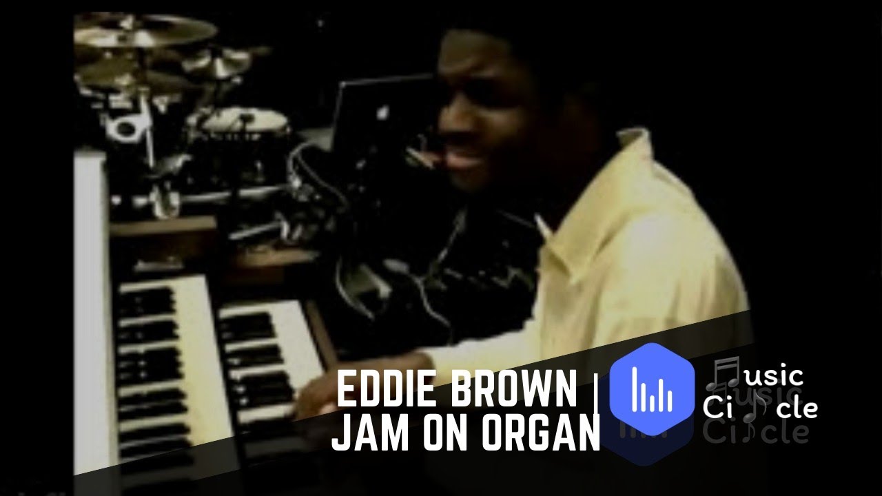 Eddie Brown | Jam On Organ