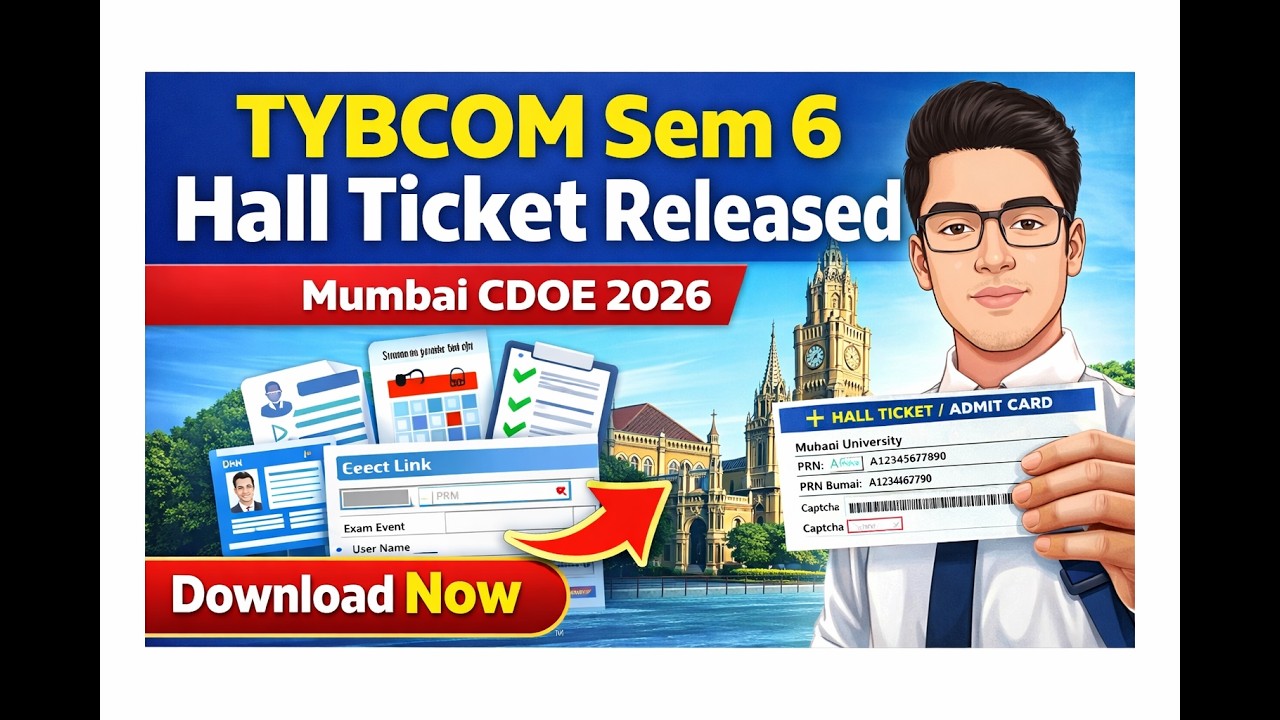 TYBCOM Semester 6 Hall Ticket Out Now | Mumbai University CDOE Update