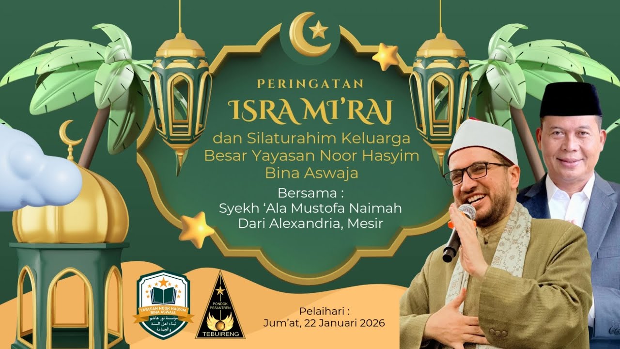 🔴 LIVE | Isra Mi’raj dan Silaturahim Keluarga Besar Yayasan Noor Hasyim Bina Aswaja