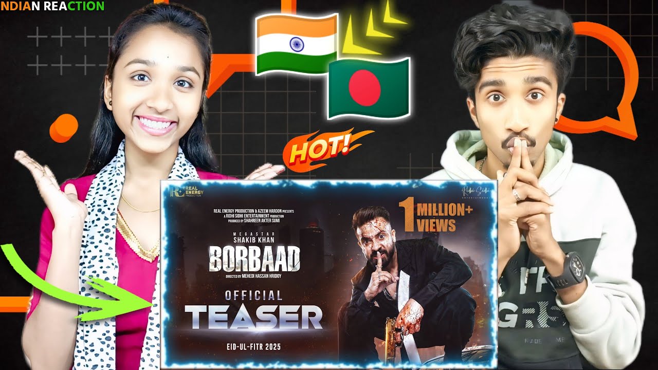 Indian Reaction On | BORBAAD (বরবাদ) Official Teaser |Megastar Shakib Khan, Jisshu, Idhika |SK Films