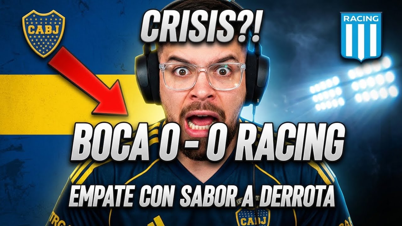 ¿CRISIS EN BOCA? EL EMPATE VS RACING QUE DEJA MÁS DUDAS QUE CERTEZAS