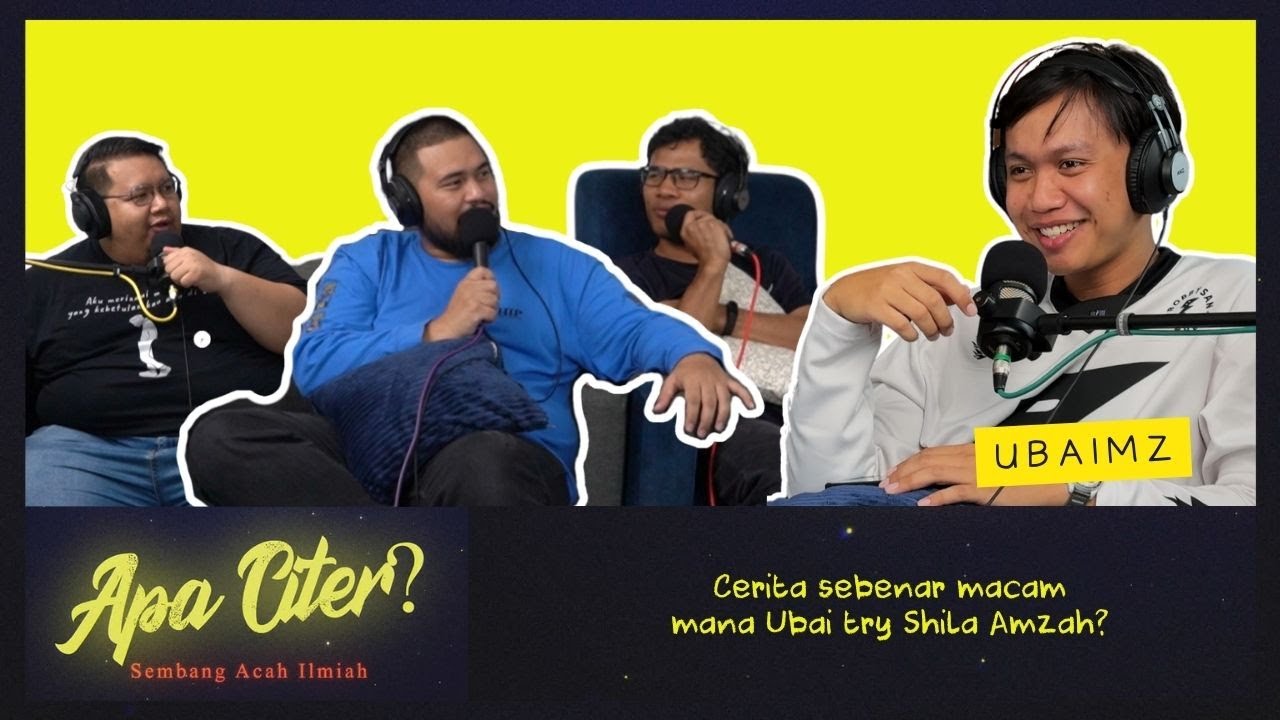 Cerita sebenar macam mana Ubai try Shila Amzah? feat Ubaimz #APACITER? (PODCAST MALAYSIA)