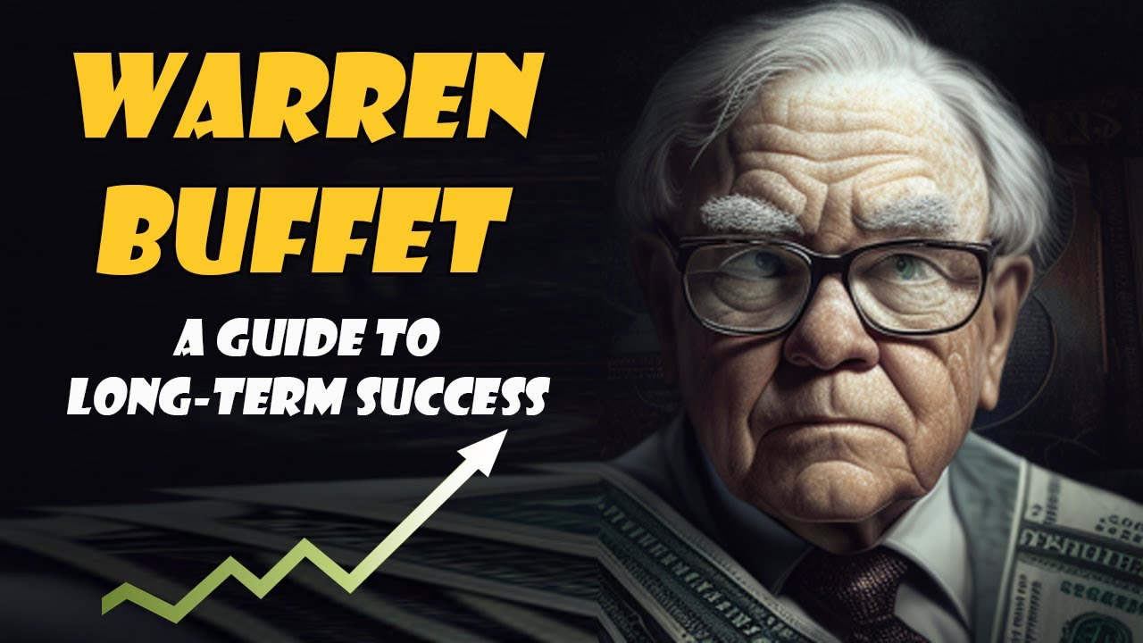 WARREN BUFFETT | A Guide to Long-term Success