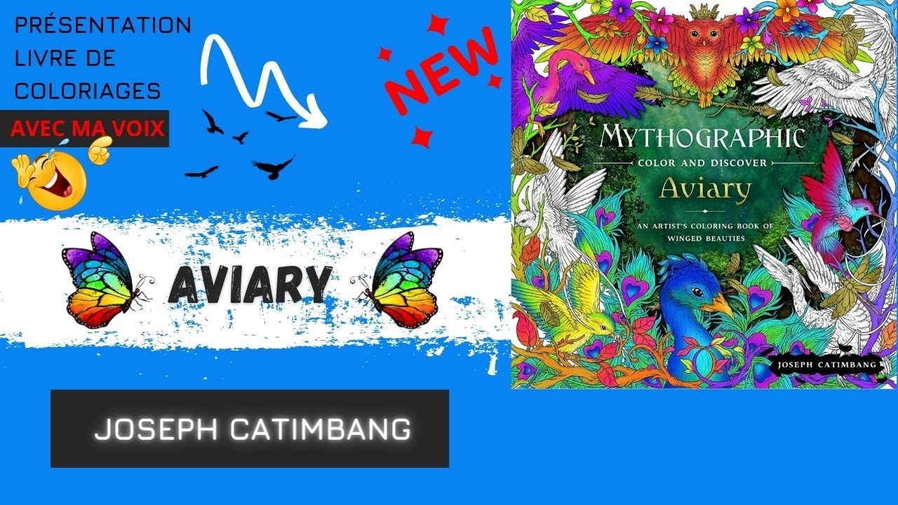 🦜 MYTHOGRAPHIC : AVIARY : JOSEPH CATIMBANG - Livre de Coloriages Adulte / Flip Through Coloring Book