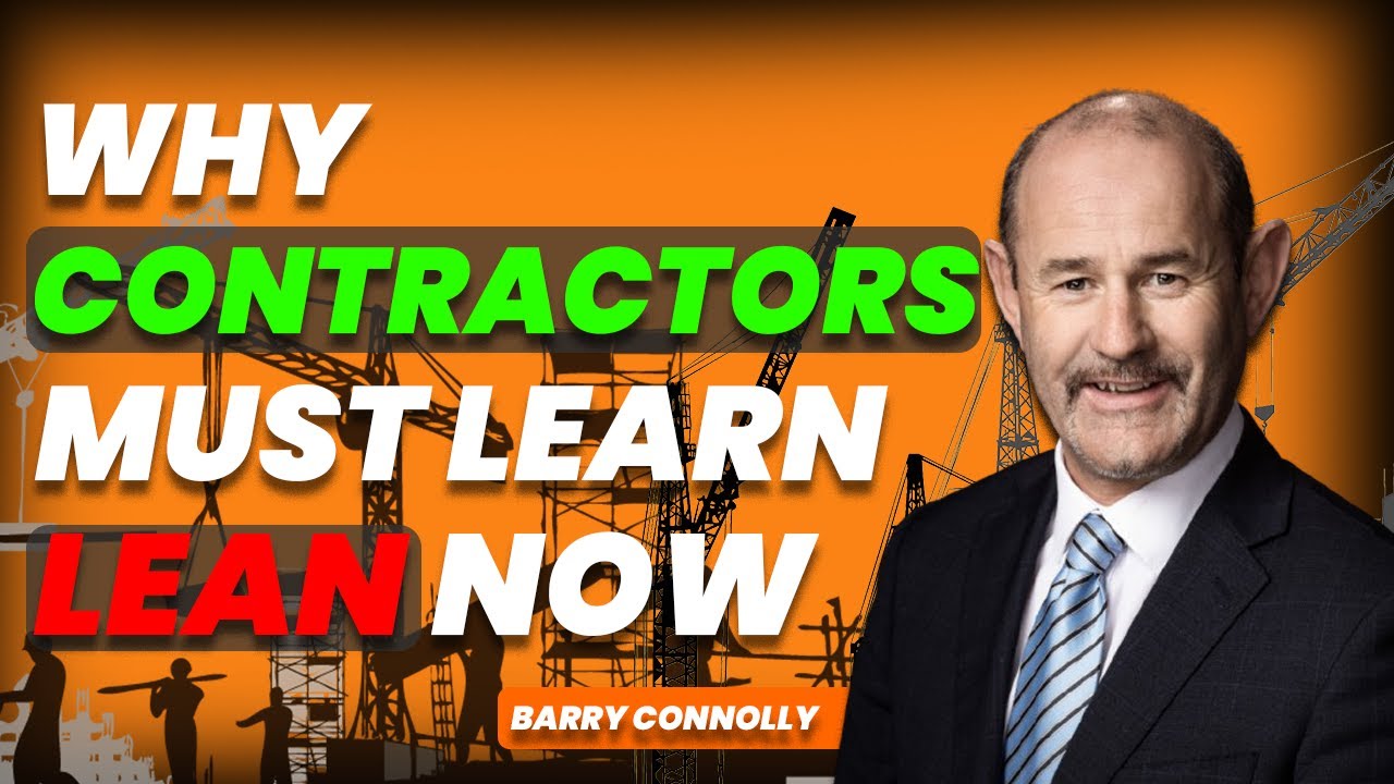 Master Lean Construction with Barry Connolly | I&rsquo;m the Gaffer
