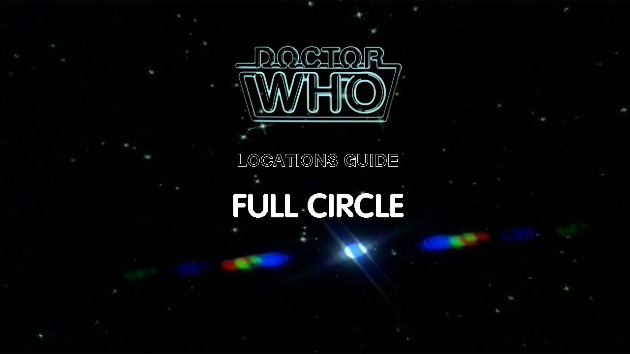 69. Doctor Who Locations Guide - Full Circle