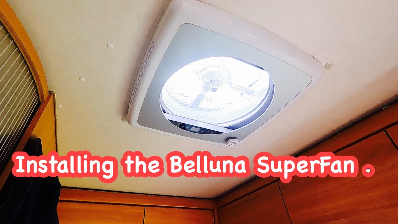 Installing the Belluna SuperFan . 