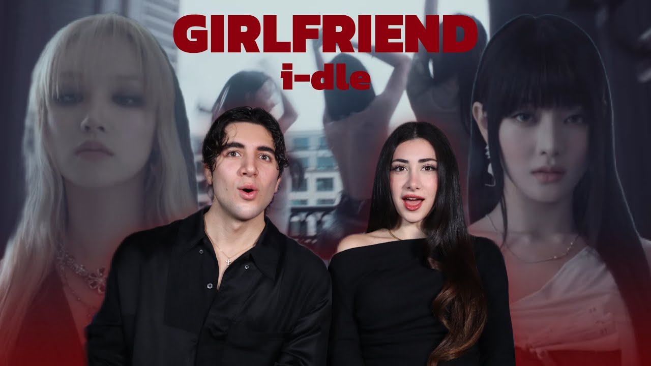 i-dle (아이들) 'Girlfriend' Official Music Video REACTION!!