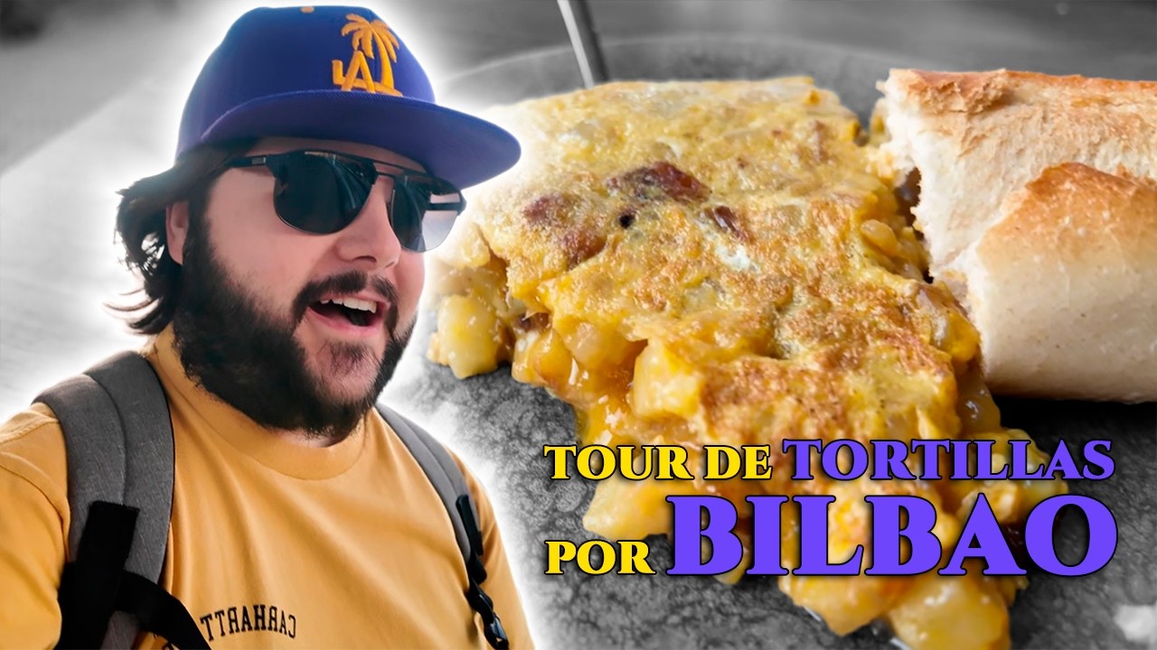 6 de mis TORTILLAS FAVORITAS de BILBAO. Tienes que PROBARLAS.