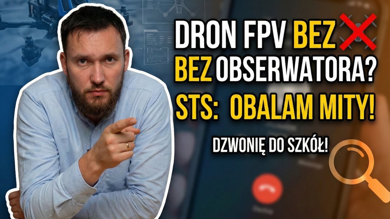 Dron FPV bez obserwatora w STS? Obalam mity i dzwonię do szkół i sprawdzam, dla kogo te STSy?