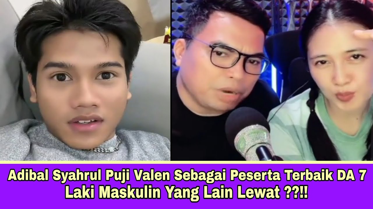 Adibal Syahrul Puji Valen Sebagai Peserta Terbaik DA 7 Yang Lain Lewat??!!