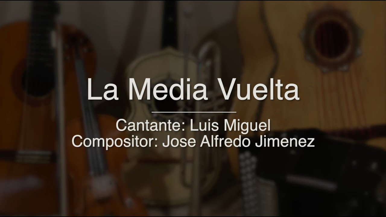 La Media Vuelta - Puro Mariachi Karaoke - Luis Miguel