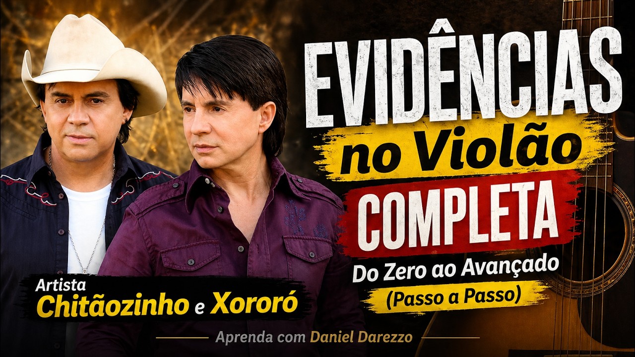 Como Tocar Evidências Chitãozinho e Xororó no Violão Passo a Passo