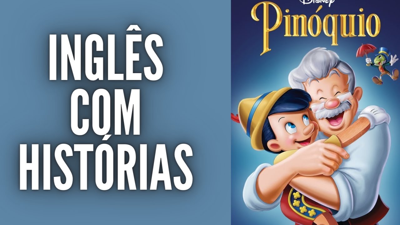 HISTÓRIA  EM INGLÊS - PINÓQUIO - NÍVEL BÁSICO