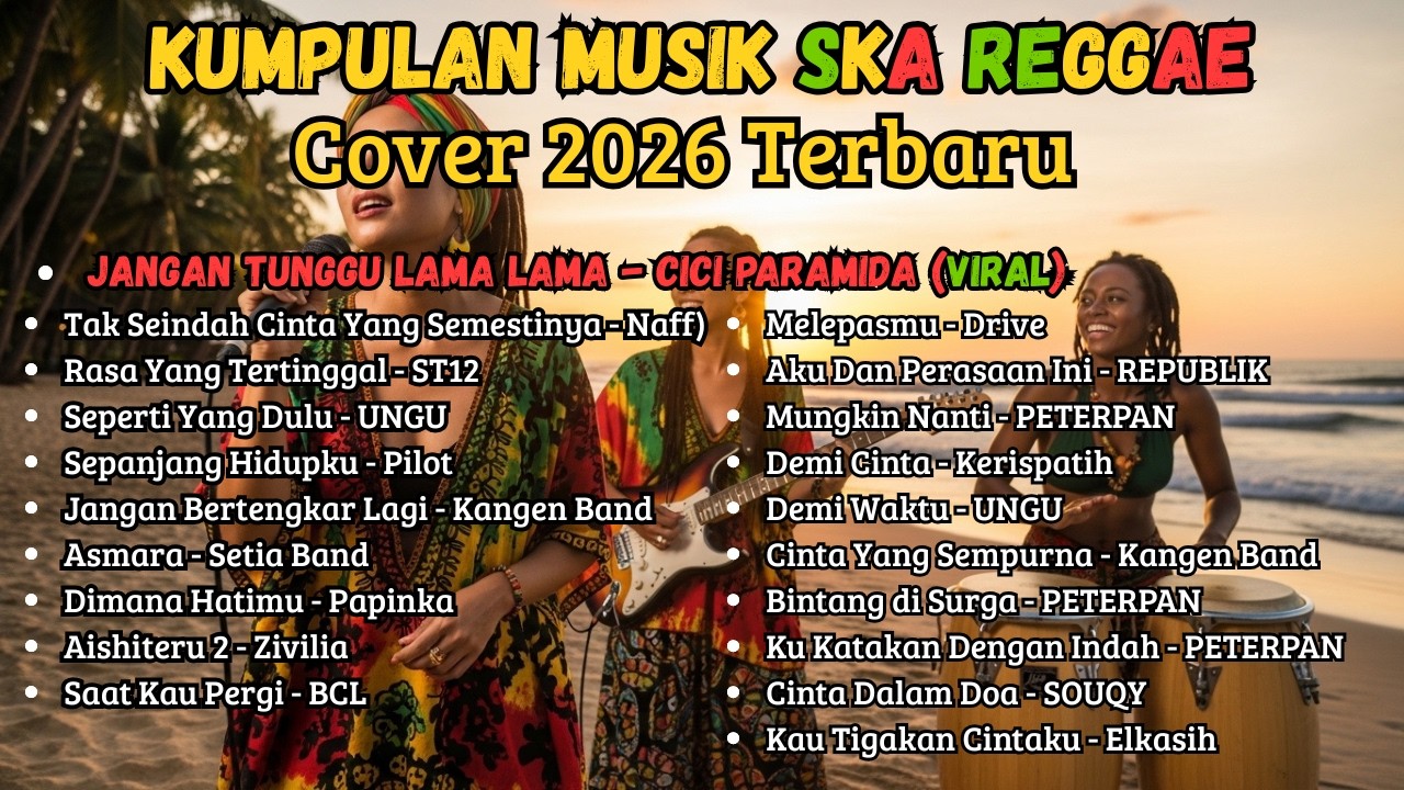 Top Lagu Viral Indonesia Versi Reggae Ska - Jangan Tunggu Lama Lama