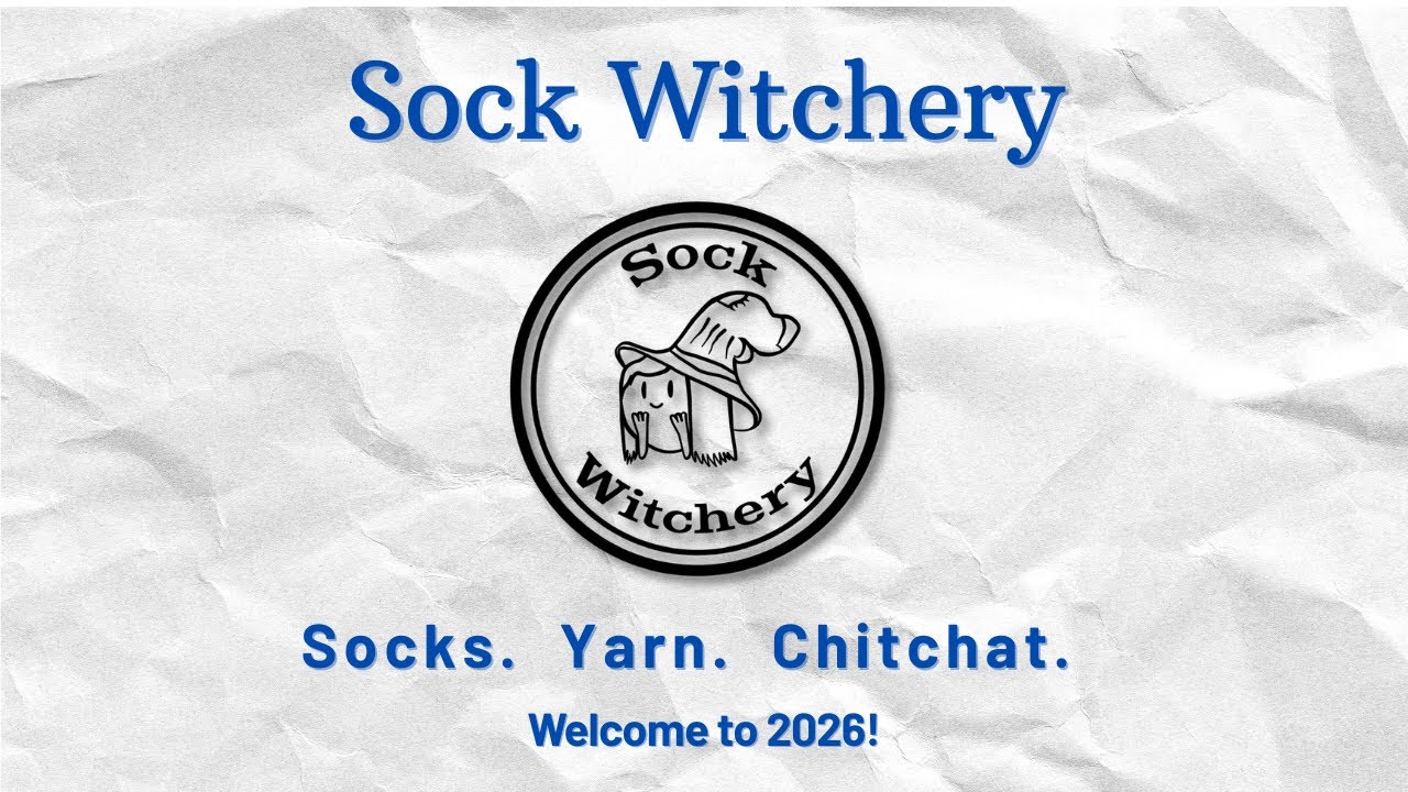 Welcome to 2026 || Sock Witchery