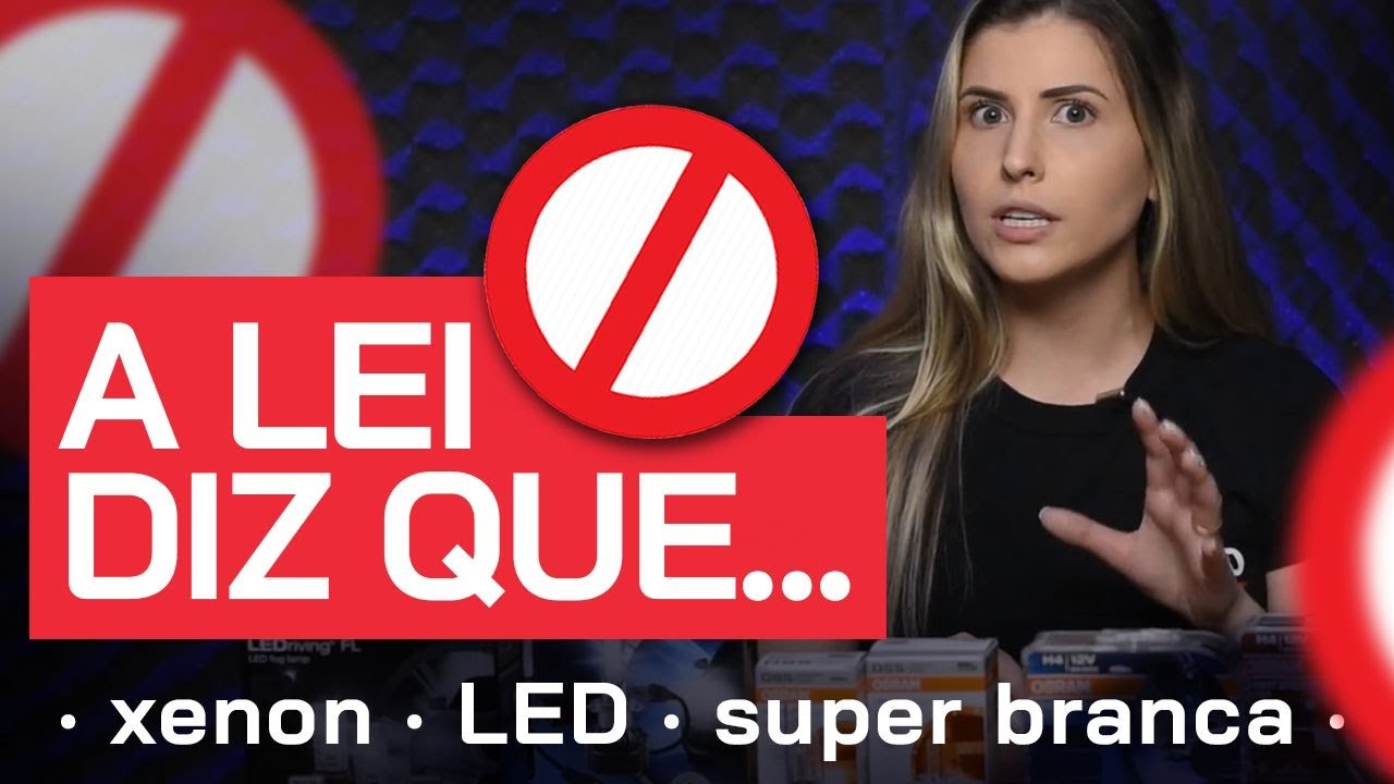 Farol Xenon ou LED são PERMITIDOS? E as Super Brancas?