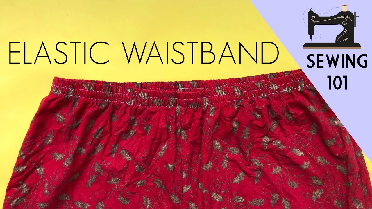 How To Sew An Elastic Waistband | Sewing Waistband | Pant Waistband
