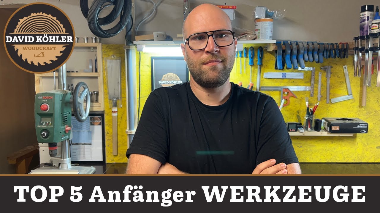 Meine TOP 5 WERKZEUGE zur HOLZBEARBEITUNG f&uuml;r ANF&Auml;NGER!