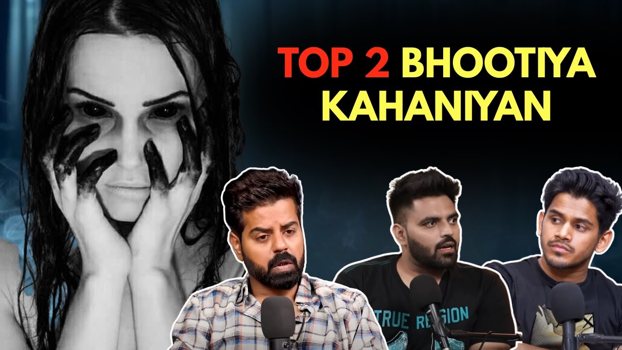 Top 2 Bhootiya Kahaniyan || Real Horror Story || Best Of RealTalk