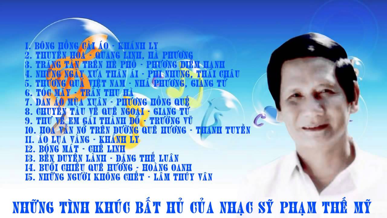Những Tình Khúc Bất Hủ Của Nhạc Sỹ Phạm Thế Mỹ