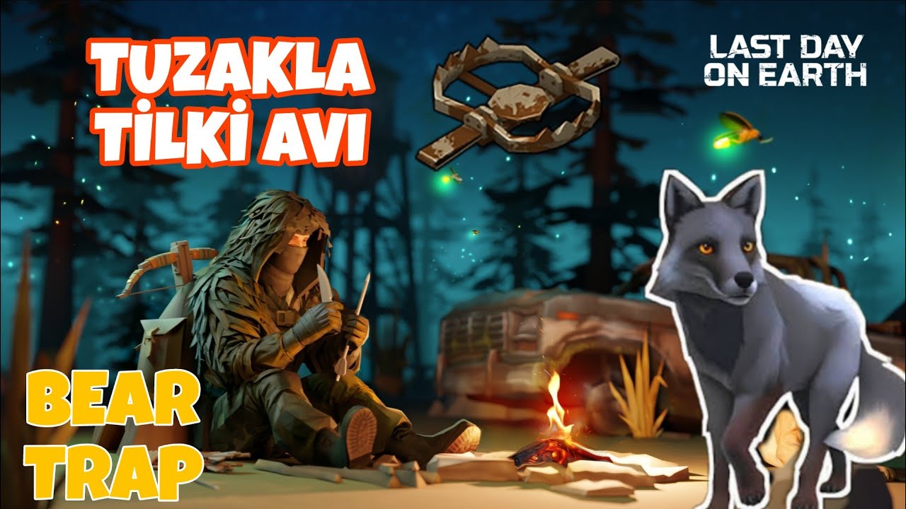 TUZAKLA TİLKİ AVI - BEAR TRAP - LAST DAY ON EARTH SURVİVAL