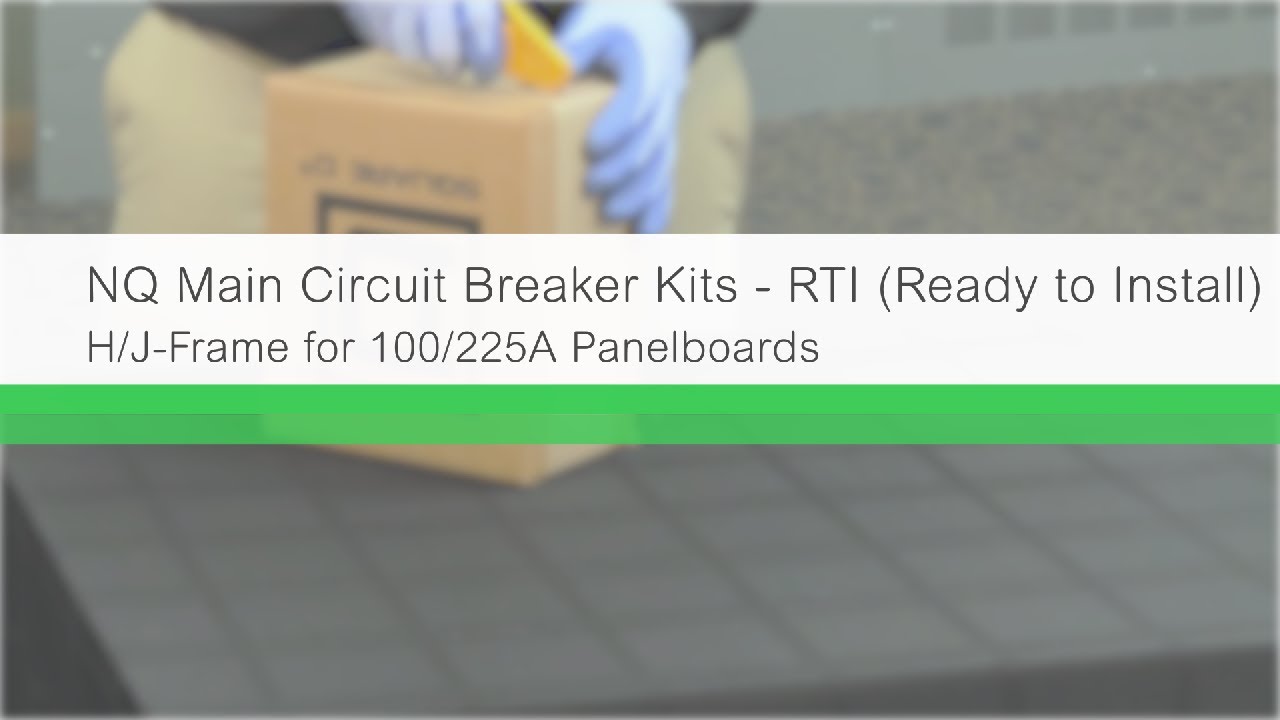 NQ Main Circuit Breaker Kits (2 of 4): H/J-Frame for 100/225A Panelboards