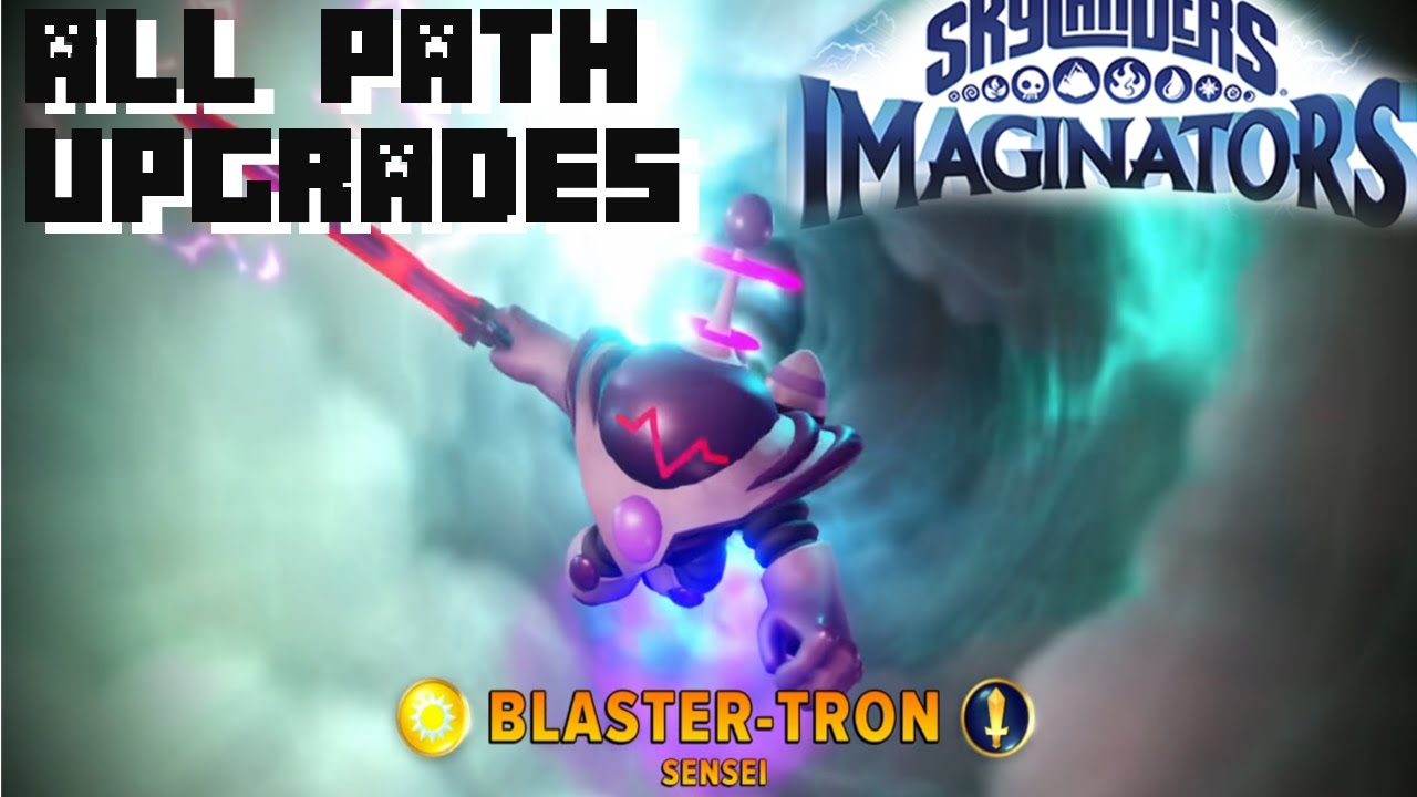 Blaster-Tron Top and Bottom Upgrade Paths - Skylanders Imaginators