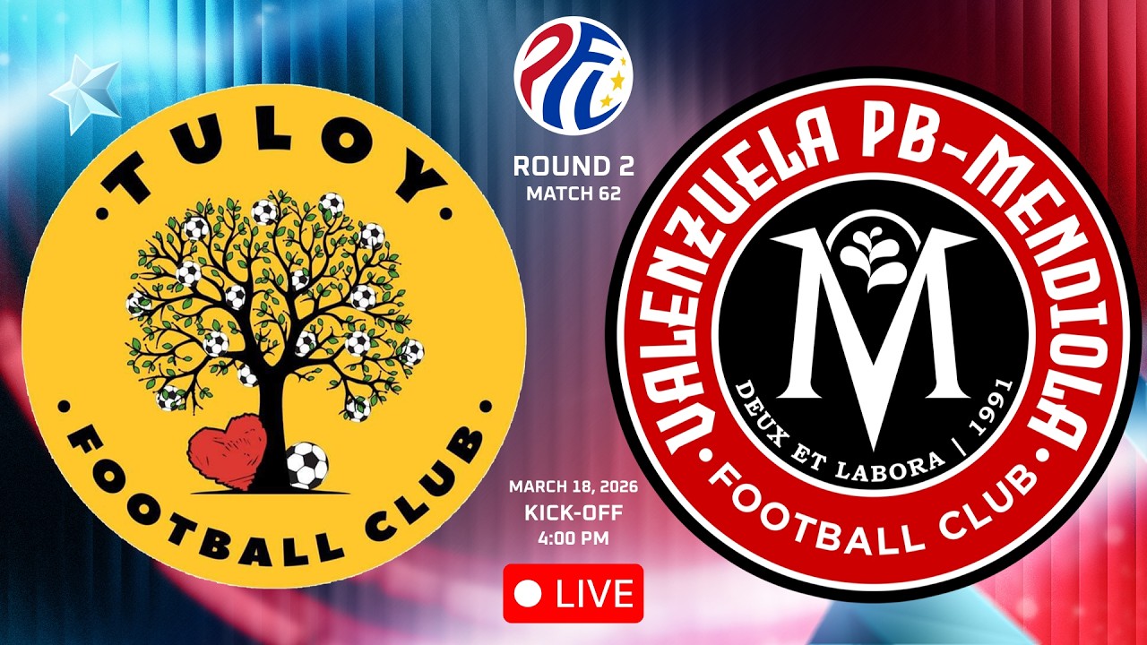 PFL 2025-2026 LIVE: TULOY FC VS VALENZUELA PB - MENDIOLA || Round 2 | M62