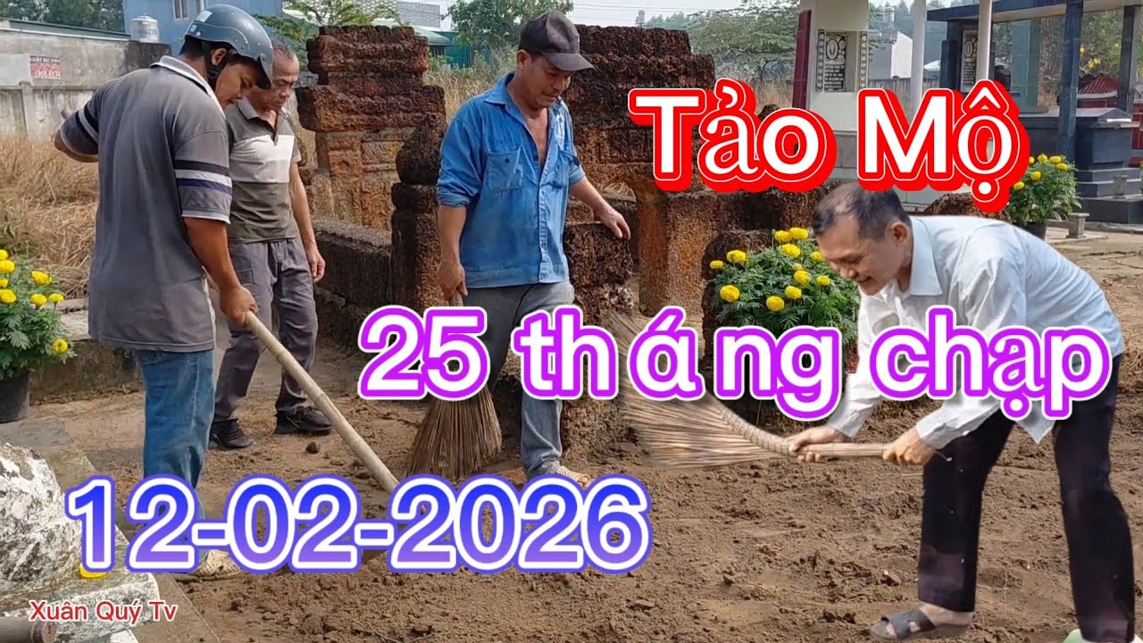 Tảo mộ ngày 25 tháng chạp Ất Tỵ