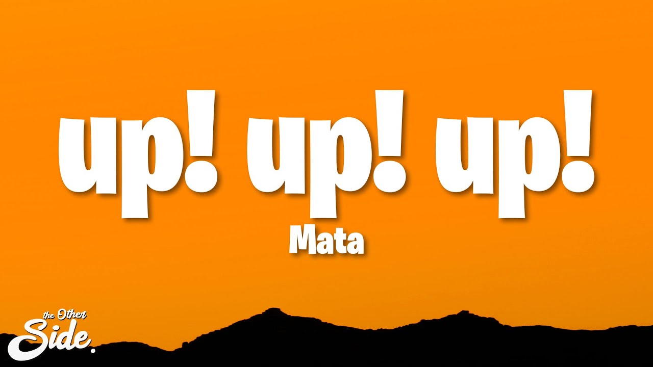 Mata - up! up! up! (Lyrics)