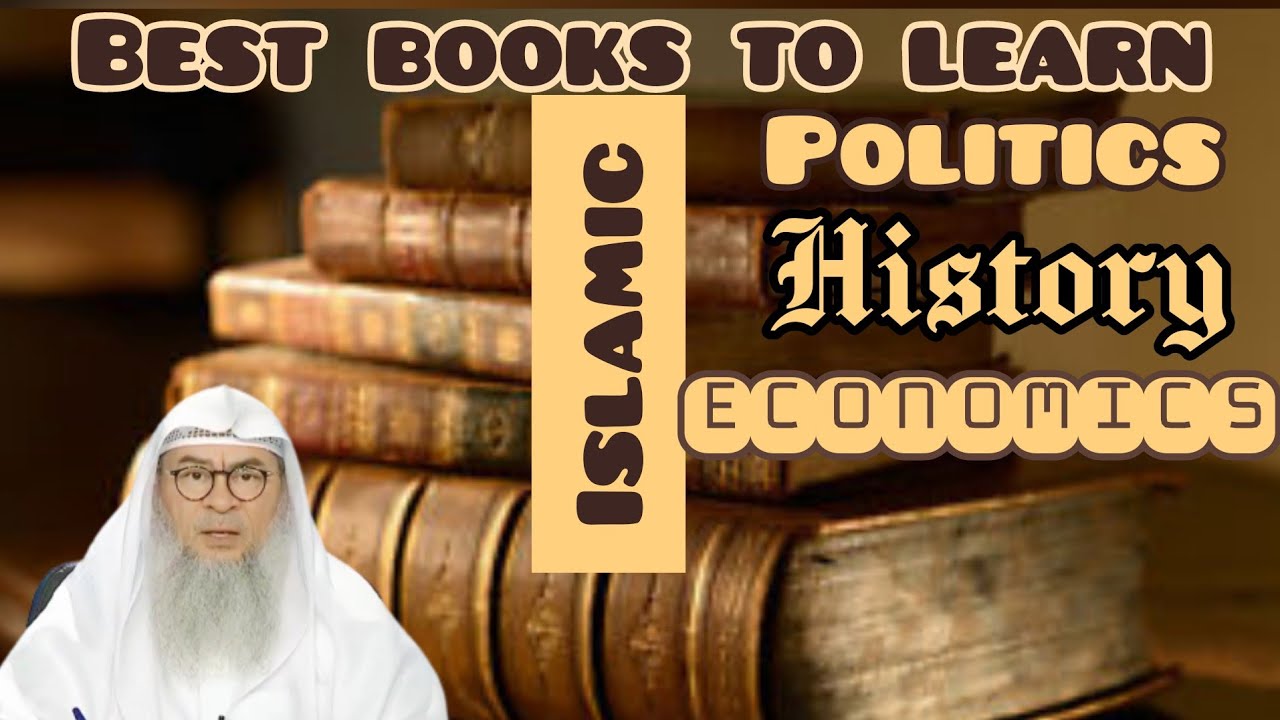 Best books to learn Islamic Politics, History & Economy - Assim al hakeem