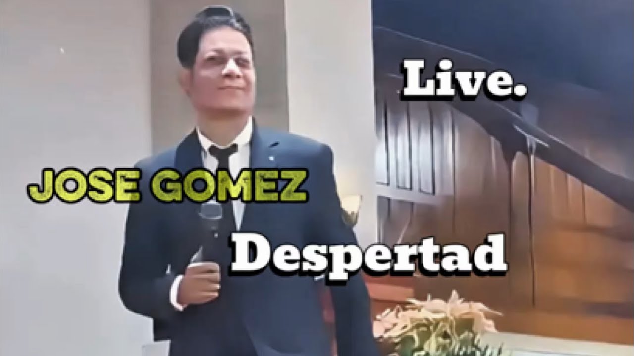 Despertad-Jose Gomez(En Vivo)