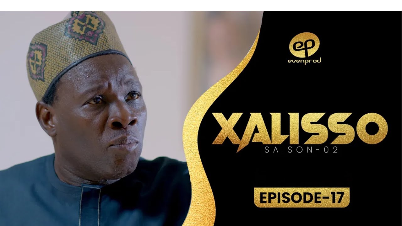 XALISSO - Saison 2 - Episode 17 **VOSTFR**
