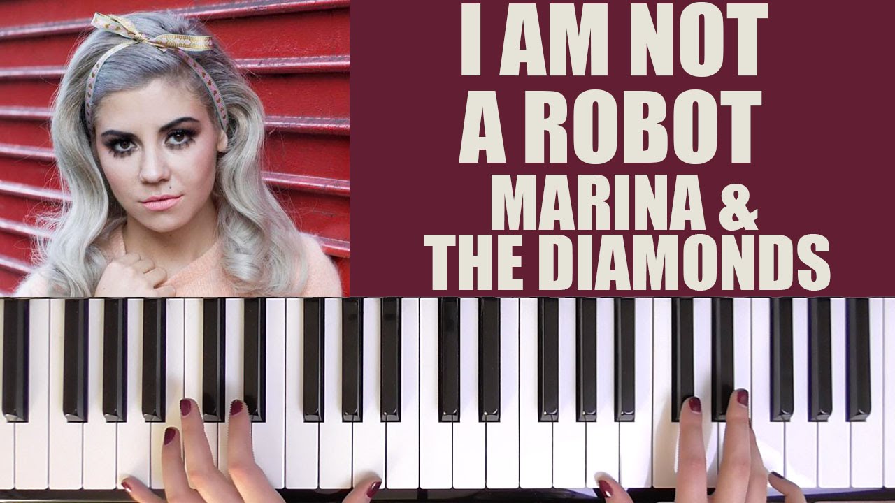 How To Play: I Am Not A Robot - Marina And The Diamonds