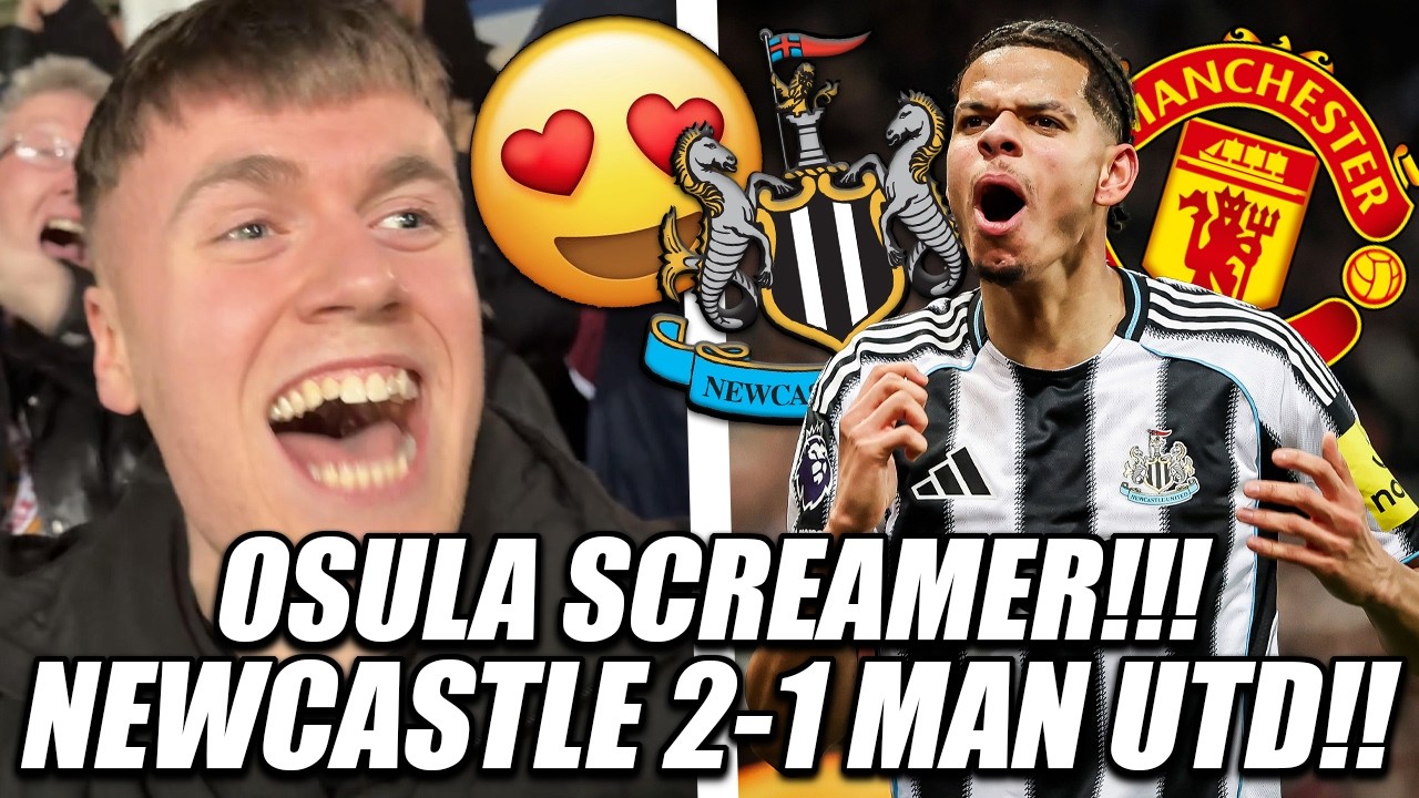 *OSULA LATE SCREAMER WINS IT!!* NEWCASTLE 2-1 MAN UTD VLOG!!