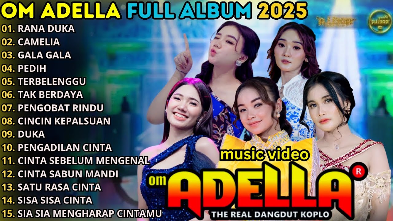RANA DUKA - CAMELIA - GALA GALA - LIVE PERFORM OM ADELLA FULL ALBUM TERBARU 2025