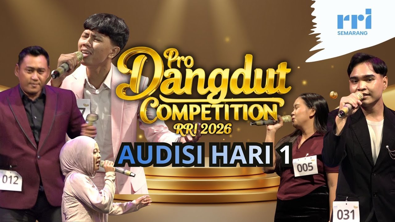 AUDISI HARI PERTAMA - PRO DANGDUT COMPETITION RRI SEMARANG 2026