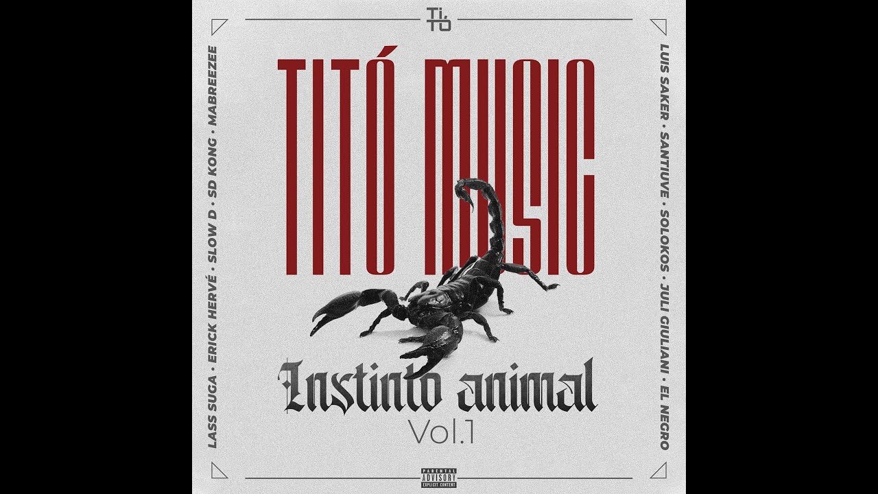 TITÓ MUSIC - INSTINTO ANIMAL VOL.1  (ÁLBUM COMPLETO)