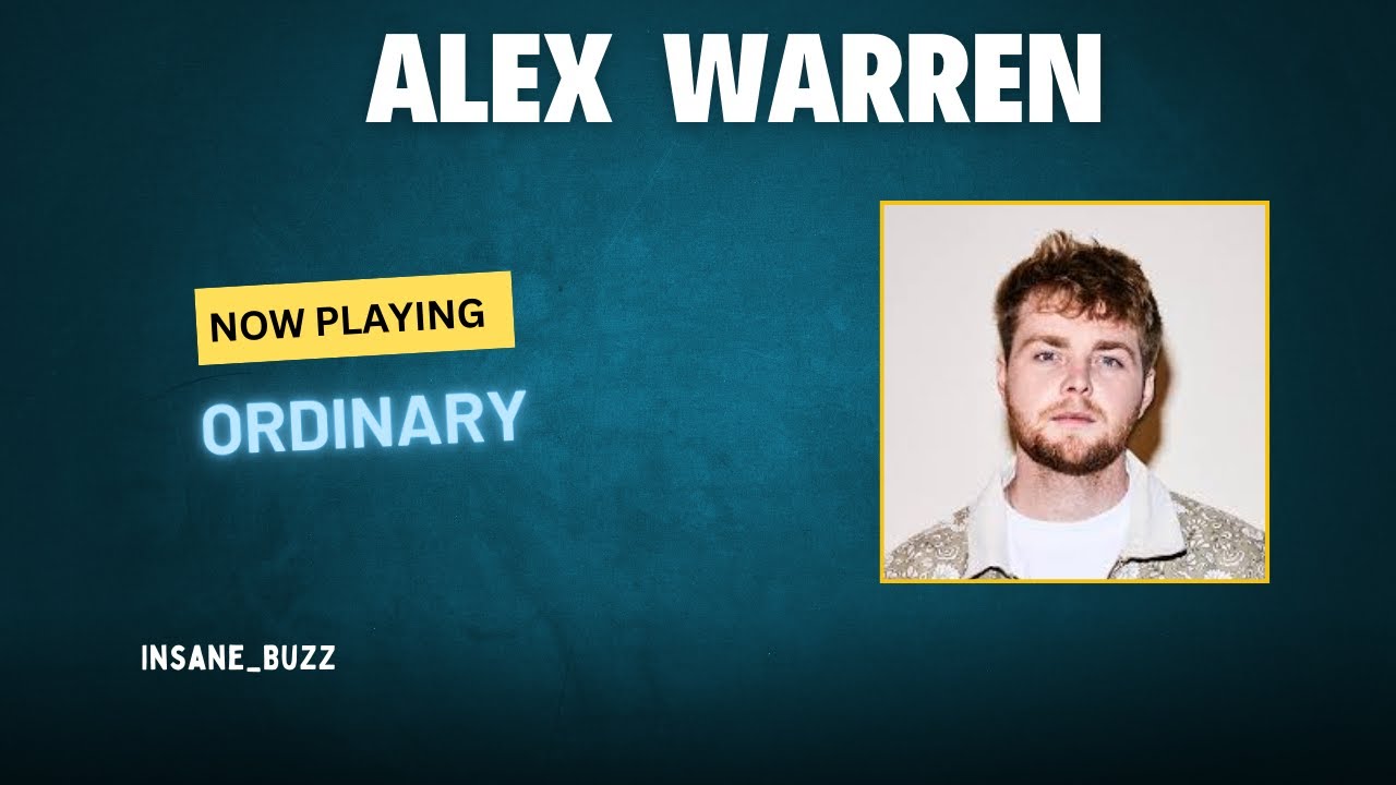 Alex Warren  : #Ordinary. #Alex_warren New Music - #InsaneBuzz #Insane_Buzz