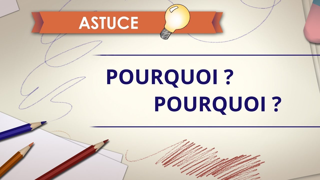 Pourquoi ? Pourquoi ? Pourquoi ? - Astuce Dessin