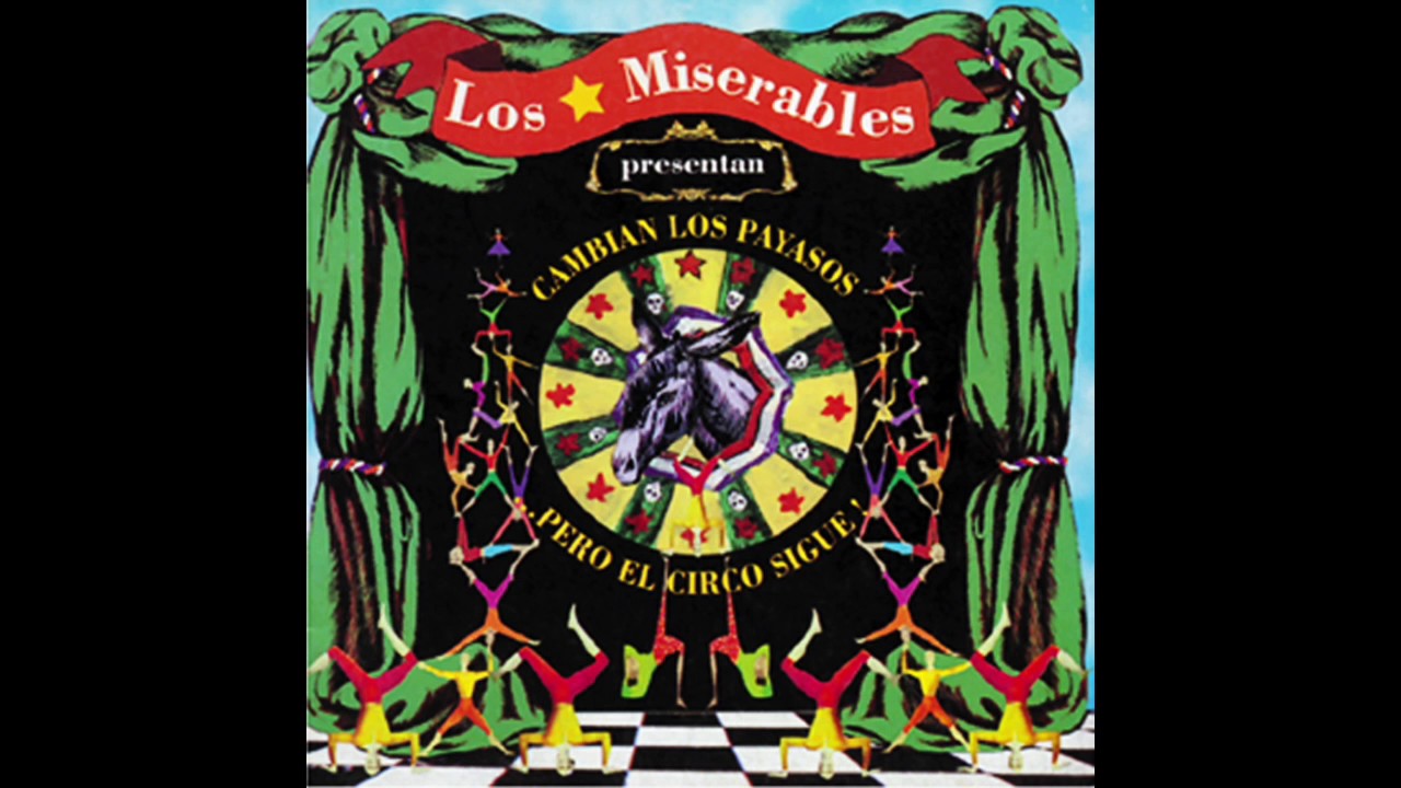 Cambian Los Payasos Pero El Circo Sigue / Los Miserables / Album Completo