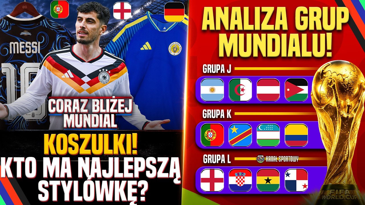 MUNDIAL CORAZ BLIŻEJ! KOSZULKI: OTO NAJLPESZE STYL&Oacute;WKI! ANALIZUJEMY GRUPY J, K ORAZ L