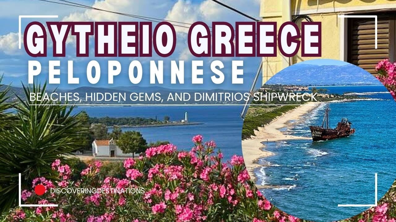GYTHEIO, Greece Road Trip: Beaches, Hidden Gems, and Dimitrios Shipwreck in the Peloponnese