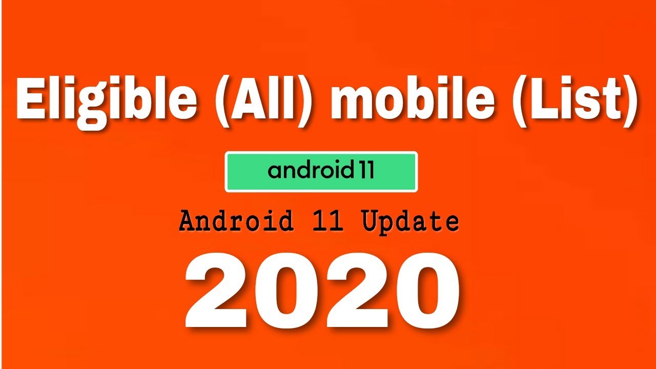 Android 11 update💥Eligible All device list