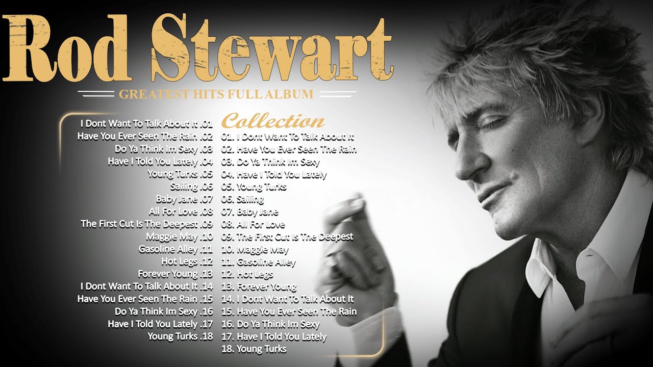 The Best of Rod Stewart - Rod Stewart Greatest Hits Full Album Soft Rock