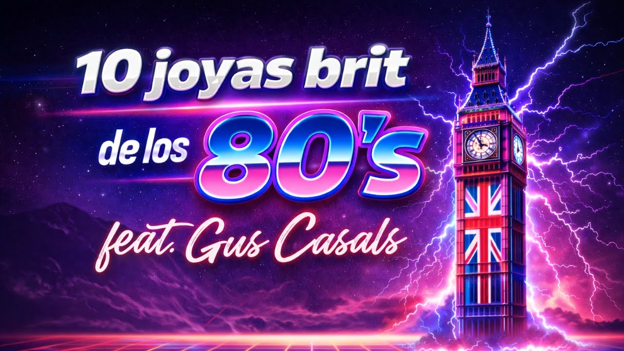 🎧 10 Joyas brit de los 80's feat. @GusCasals