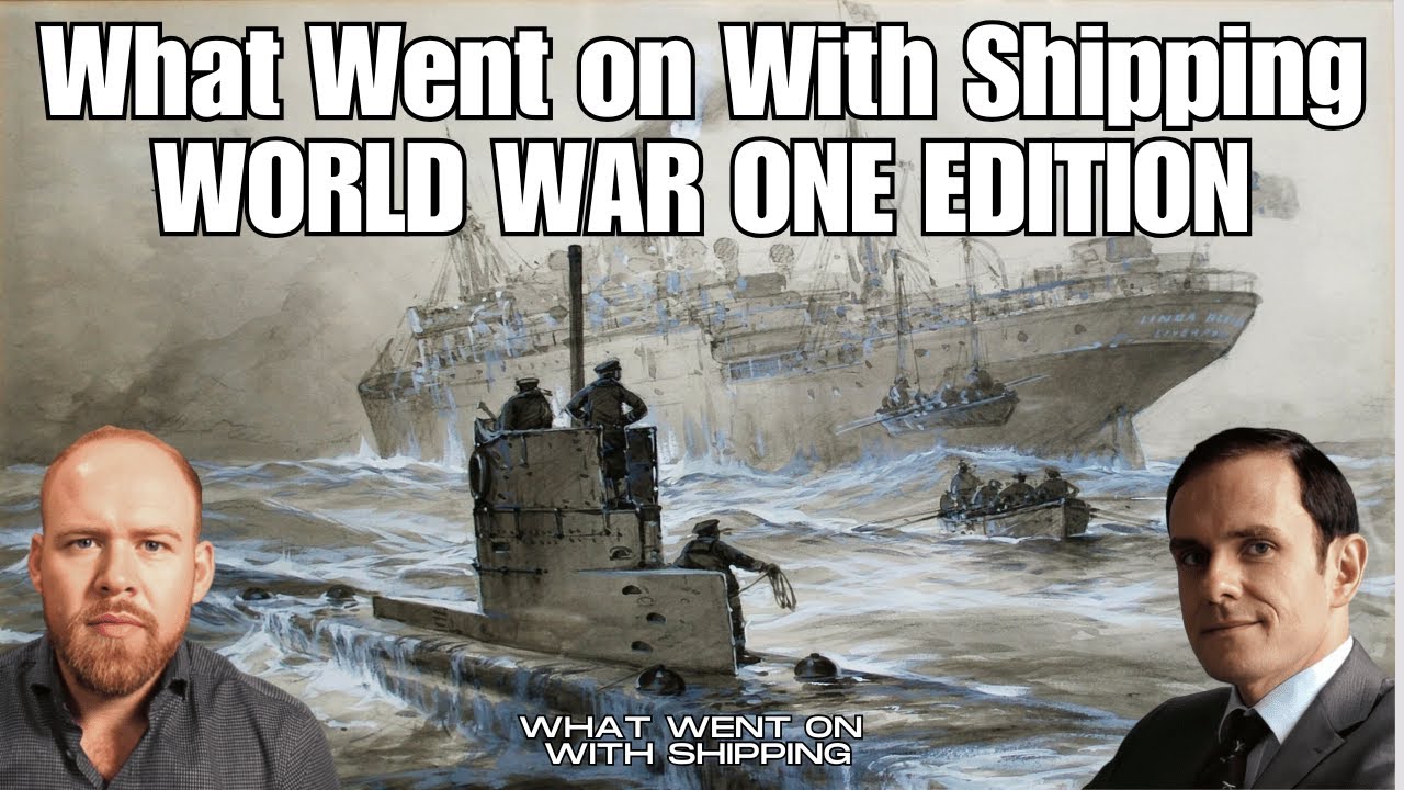 What Went on With Shipping: The World War One Edition | How did Shipping Defeat Germany in WWI?