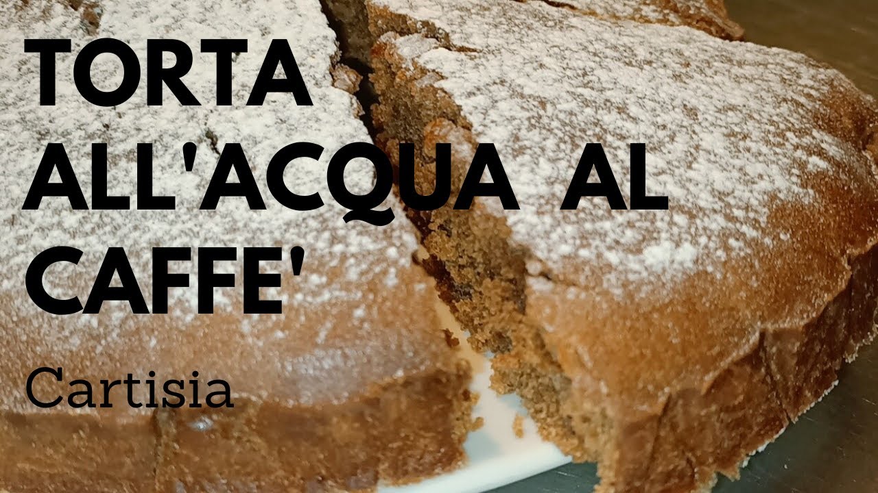 TORTA ALL' ACQUA  AL CAFFE' , SENZA UOVA -LATTE -BURRO